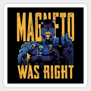 Magneto Was Right Magnet